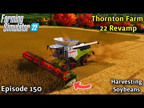 FS22 Timelapse Thornton Farm Ep 150/SPRAYING/HARVESTING SOYBEANS/MAKING SOYBEAN OIL