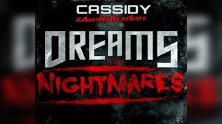 Cassidy - Dreams And Nightmares (Freestyle) (New Audio)
