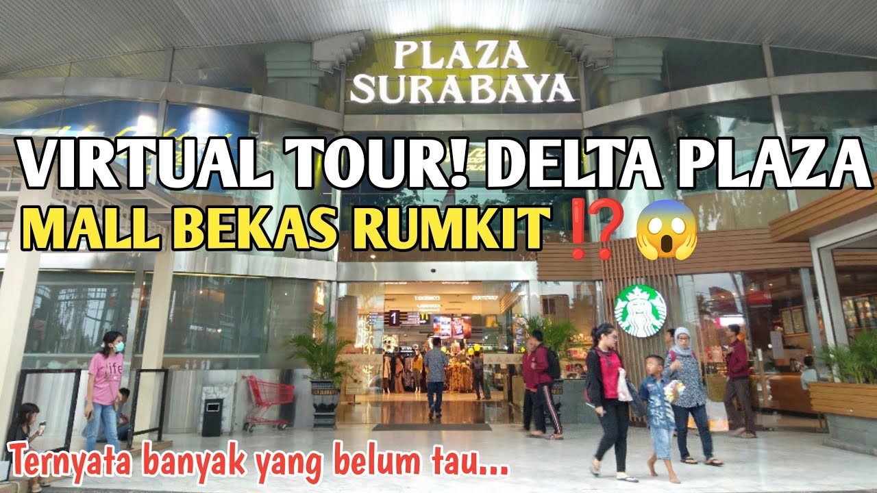 VIRTUAL TOUR! DELTA/ PLAZA SURABAYA • HORROR NOT A MALL, A FORMER HOSPITAL ⁉️😱