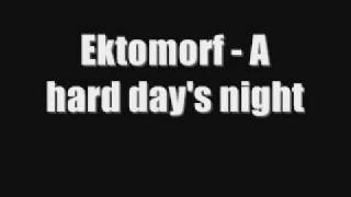 Ektomorf - A hard day&#39;s night