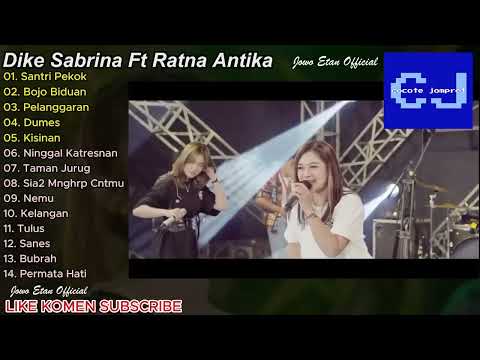 LAGU JAWA TERBARU 2023 - DIKE SABRINA Feat. RATNA ANTIKA - SANTRI PEKOK, PELANGGARAN, DUMES, BIDUAN