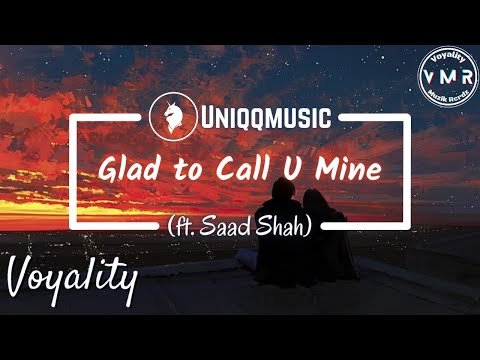 Uniqqmusic - Glad to Call U Mine (Ft. Saad Shah) | VMR Official Release