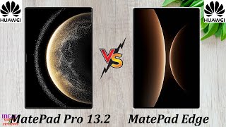 Don't Buy a Huawei Tablet Until You Watch This - MatePad Pro 13.2 2025 vs MatePad Edge