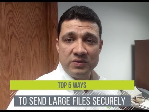 Top 5 Ways to Send Large Files Securely (2019)