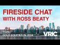 Gold Equity Forecast: Ross Beaty at VRIC 2024