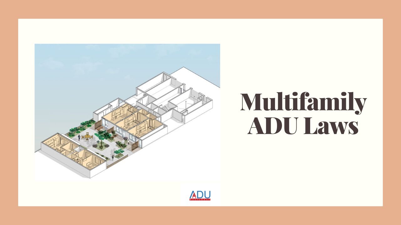 ADU Multifamily Laws