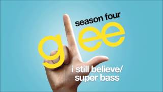 I Still Believe / Super Bass | Glee [HD FULL STUDIO]