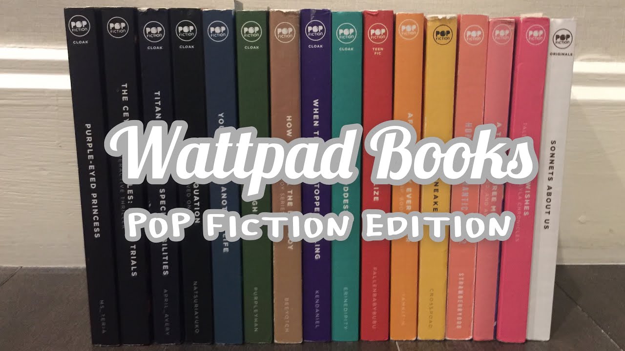 My Wattpad Books I POP FICTION