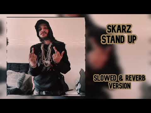 Skarz - Stand Up (Slowed & Reverb)