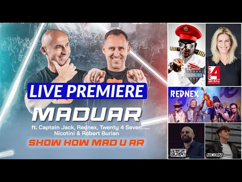 MADUAR | Captain Jack, Rednex, Twenty4Seven, Nicotini, R. Burian - Show How Mad U Ar (Live Premiere)
