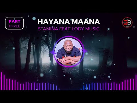 Stamina Ft. Lody music - Hayana maana (Official Music Audio)