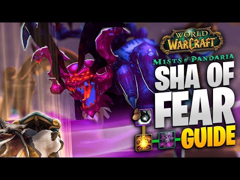 SHA OF FEAR BOSS GUIDE - MISTS OF PANDARIA CLASSIC