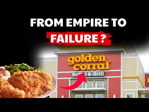 Why Did Golden Corral, America’s Largest Buffet Empire, Collapse?