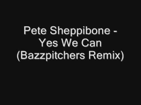 Pete Sheppibone - Yes We Can (Bazzpitchers Remix)