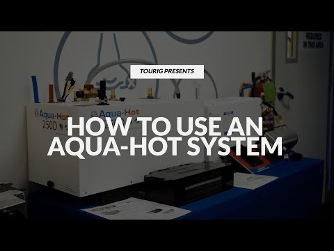 How To Use an Aqua-Hot System