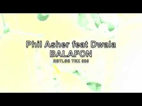 Phil Asher feat Dwala - BALAFON