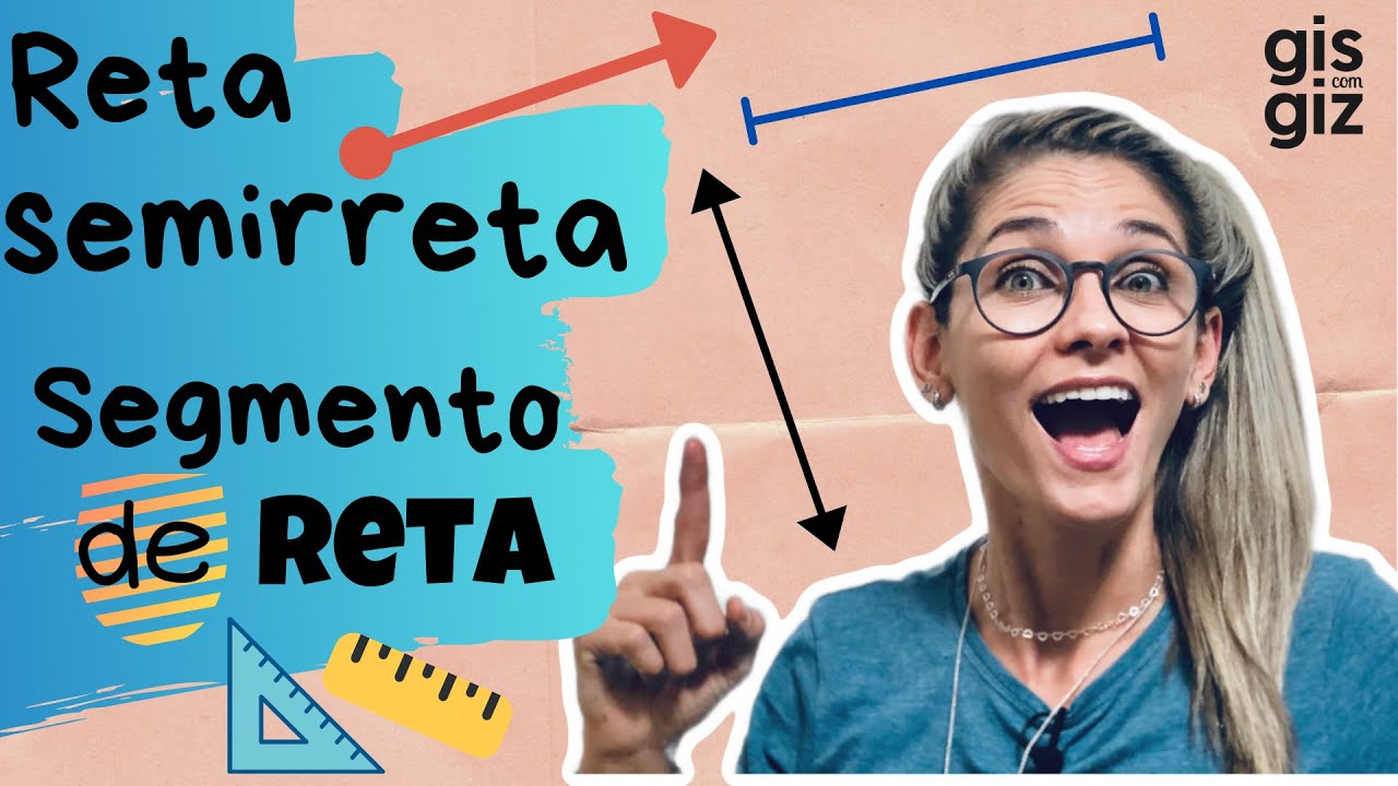 RETA, SEMIRRETA E SEGMENTO DE RETA \Prof. Gis/