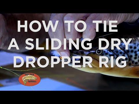 Fish Tech Tip: How to Fish a Sliding Dry Dropper Rig