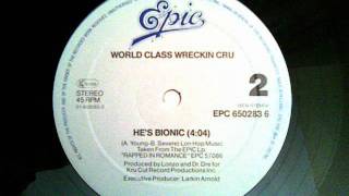World Class Wreckin` Cru - He´s Bionic  (good quality)