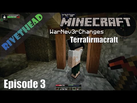 Terrafirmacraft -E3- "Mining with War is dangerous" Modded Minecraft