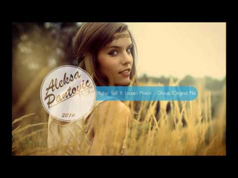 Higher Self ft. Lauren Mason - Ghosts (Original Mix)