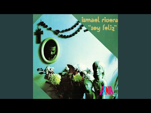 Soy feliz – Ismael Rivera