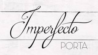 Porta | Imperfecto