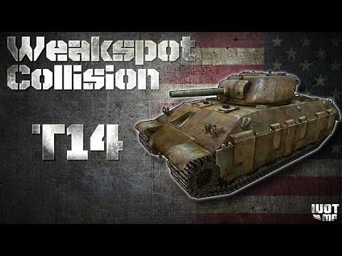World of Tanks: Weak Spots & Collision: T14 |HD|