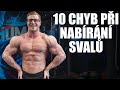 10 NEJČASTĚJŠÍCH CHYB PŘI NABÍRÁNÍ SVALŮ