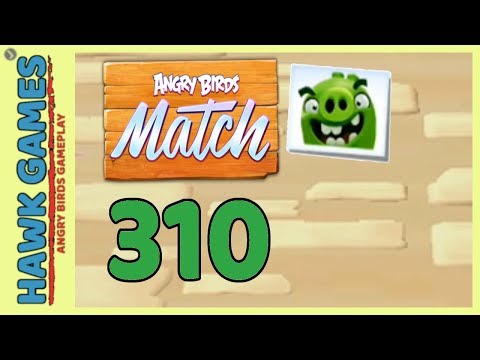 Angry Birds Match ⭐ Level 310 - Walkthrough, No Boosters