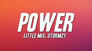 Little Mix - Power ft. Stormzy (Lyrics)