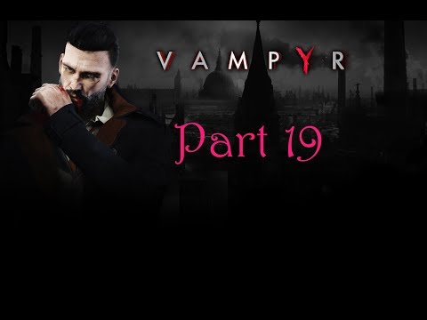 Das Schicksal von Dorothee Crane (Vampyr) (deutsch; Gameplay) (Part 19)