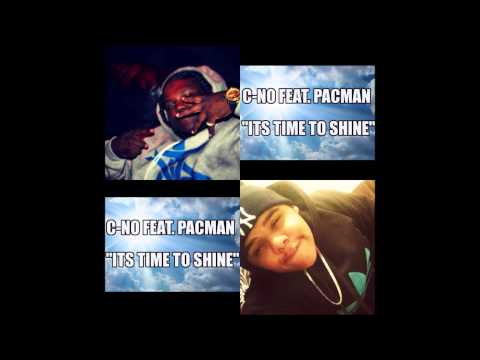 C-NO 'Its Time To Shine' Feat. PACMAN