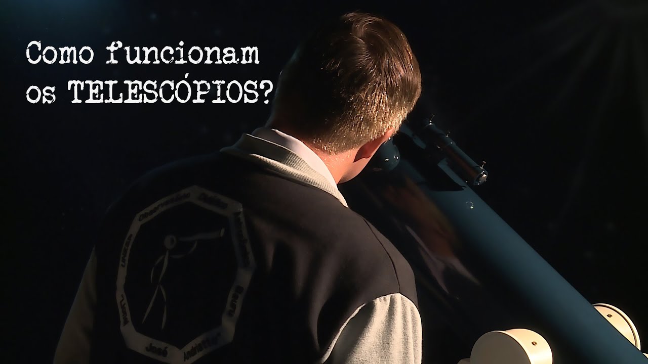 Astrolab | Como funcionam os telescópios?