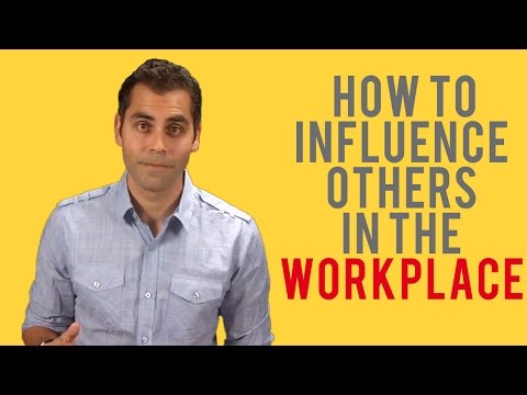 How To Influence Others In The Workplace