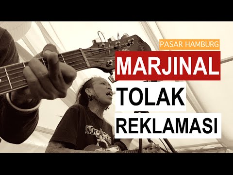 Marjinal Tolak Reklamasi (Pasar Hamburg)