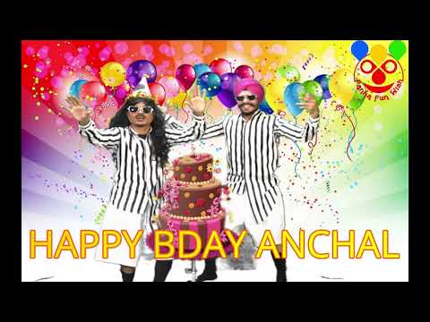 ||Happy Birthday Anchal||  b day song ||  team panna funwish