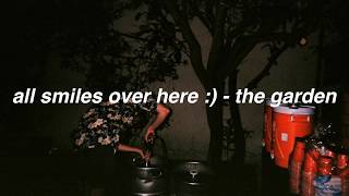all smiles over here :) - the garden (lyrics)