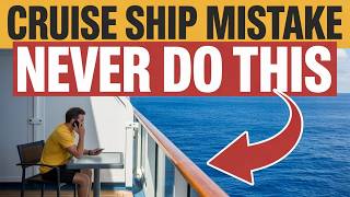 17 Dangerous Cruise Mistakes You Need To AVOID at all Costs!