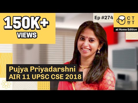CTwT E274 - UPSC CSE 2018 Topper Pujya Priyadarshni AIR 11 | IFS Officer