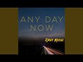 Any Day Now