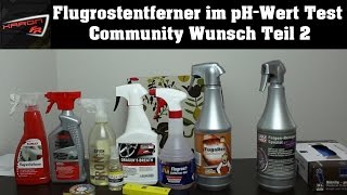Flugrostentferner pH-Wert Test Tuga Chemie Rex Valet Pro Dragon Breath Gyeon Iron