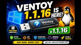 Ventoy 1.1.16 Released! 🚀 New Features, Bug Fixes & Better Linux/Windows Boot Support