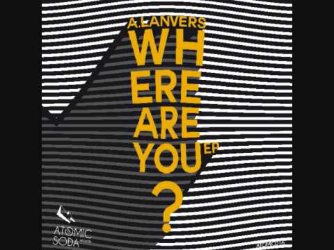 A. Lanvers - Where Are You (Original Mix)