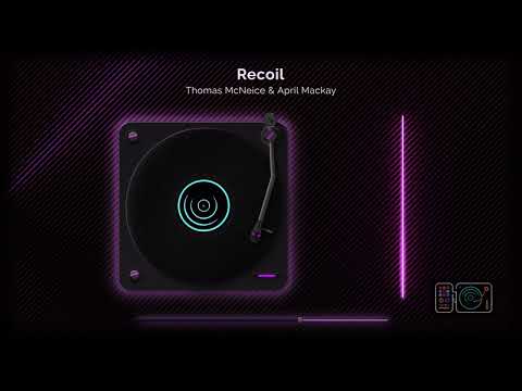 Recoil - Thomas McNeice & April Mackay