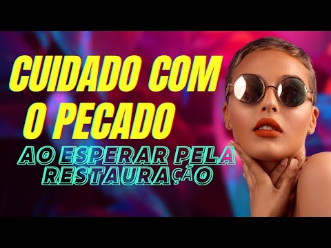 Beware of Sin While Waiting for Restoration December 10, 2025