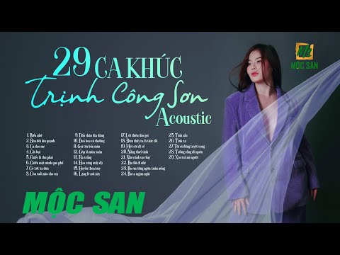 Tuyển Tập 29 Ca Khúc Trịnh Công Sơn Acoustic Mộc San || Nhạc Trữ Tình Bất Hủ