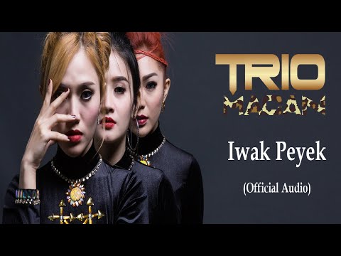 Trio Macan - Iwak Peyek (Official Audio)
