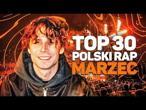 TOP 30 POLSKI RAP/TRAP - MARZEC 2023