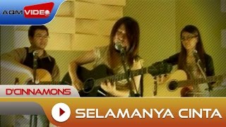 D&#39;Cinnamons - Selamanya Cinta | Official Music Video